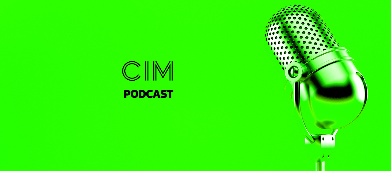 CIM Marketing Podcast - Episode 11: Is the future of marketing in good hands?