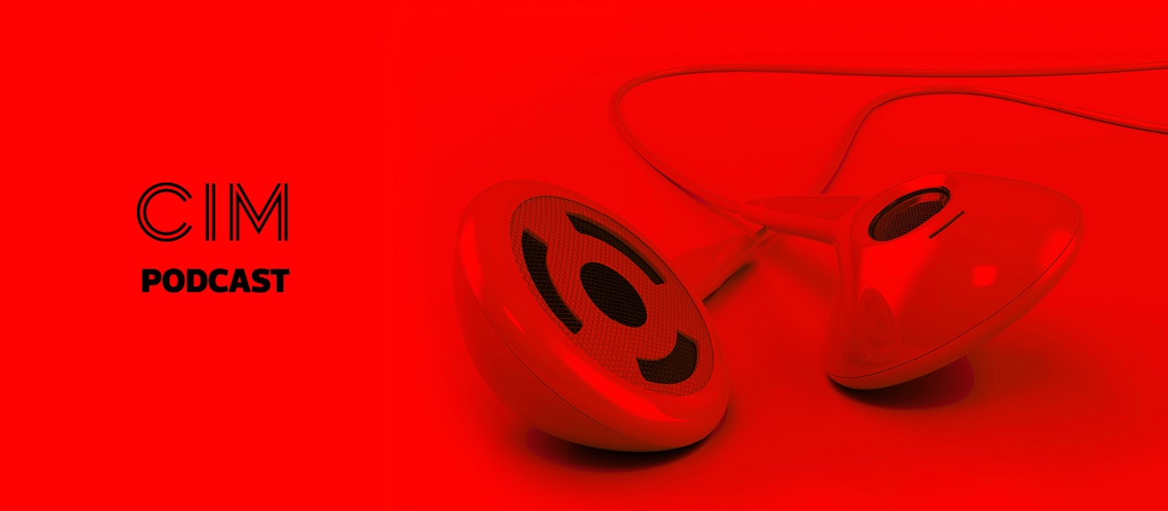 CIM Marketing Podcast - Episode 10: Inside the world of influencer marketing